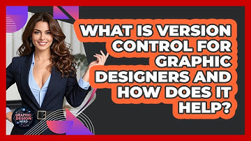 What Is Version Control For Graphic Designers And How Does It Help? - Graphic Design Nerd