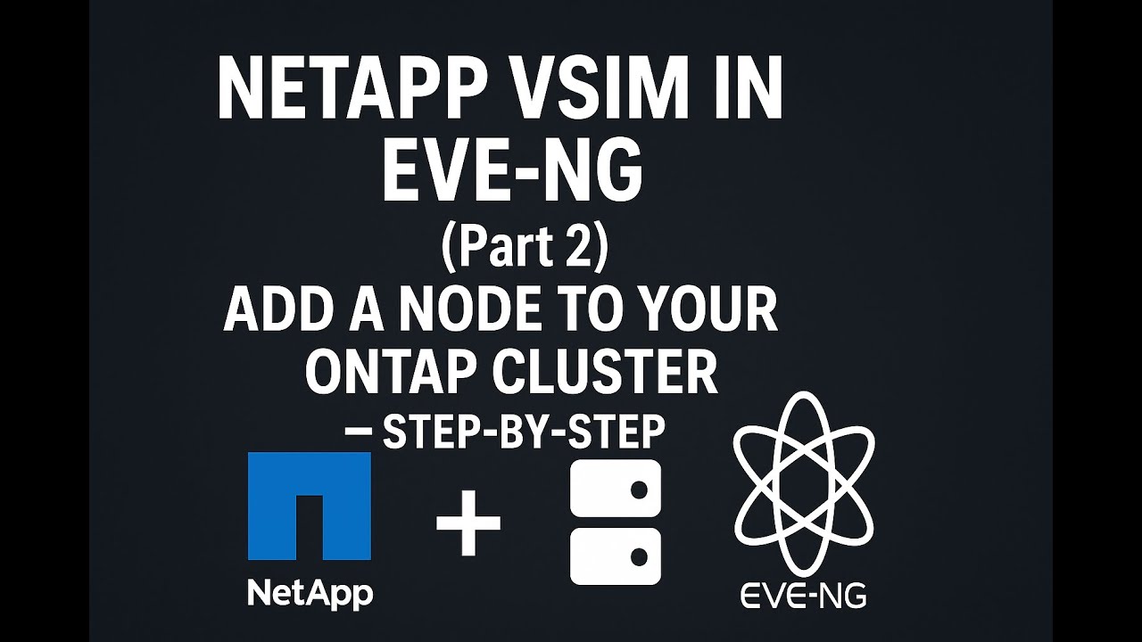 NetApp vSIM in EVE-NG (Part 2): Add a Node to Your ONTAP Cluster — Step-by-Step