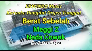 Berat Sebelah ( Meggi Z ) Karaoke Dangdut Orgen Tunggal