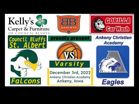 Co. Bluffs St Albert Falcons Varsity Basketball vs Ankeny Christian Academy Eagles 12-3-2022