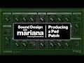 Sound Design with Mariana | Synth Pad | Thavius Beck