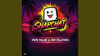 Snapchat - Pepe Palme & Der Palatino