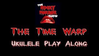 The Time Warp - Ukulele Play Along - Rocky Horror Show