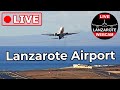 🔴 LIVE from LANZAROTE AIRPORT (ACE|GCRR), Canary Islands, Spain