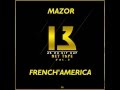 Mazor  frenchamerica feat rippa da kid  jae mazor rap francais 13orduhiphop net tape vol3