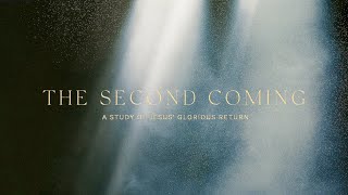 The Second Coming - Week 4