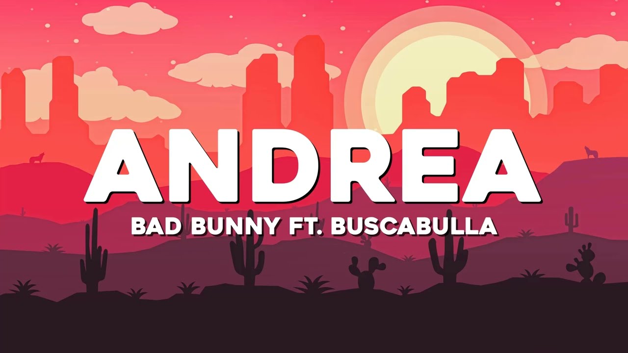 Bad Bunny FT Buscabulla - Andrea ( Letras / Lyric ) - YouTube
