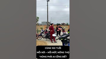 Vì Sao Cùng tròn 100 tuổi… nhưng tiền mừng thọ lại hoàn toàn khác nhau.