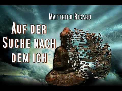  Auf der Suche  nach dem Ich Matthieu Ricard YouTube