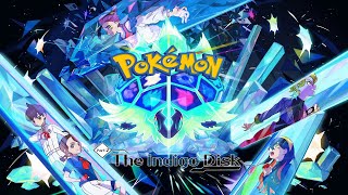 Pokémon // The Hidden Treasure Of Area Zero (Part 2) - The Indigo Disk Soundtrack