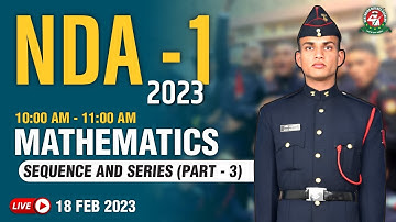 NDA Mathematics - Sequence and Series (Part-3) | All Concept & Most Important PYQs | NDA - 1 2023