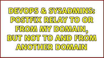 DevOps & SysAdmins: Postfix Relay to or from my domain, but not to and from another domain