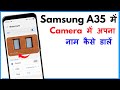Samsung A35 Camera Me Name Kaise Likhe | Samsung A35 Camera Watermark Name Change