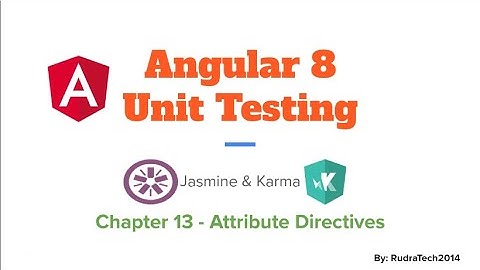 Chapter 13 Testing Directive | Unit Test | Angular | Jasmine | Karma