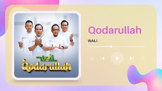 Video thumbnail of "Wali - Qodarullah II Musik & Lirik #laguramadhan"