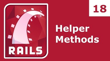 Tutorial Ruby on Rails 18: Helper Methods