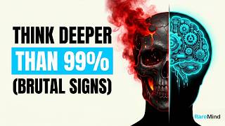 5 Brutal Signs You Think Deeper Than 99% of People (Psychology Explains)