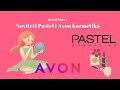 Noviteti Pastel i Avon kozmetika