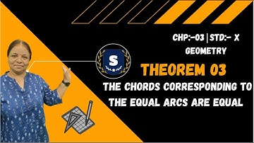 Theorem 03 :- The chords corresponding to the equal arcs are Equal  [Chp:-03] | Geometry