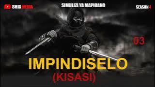 IMPINDISELO 3 seaon IV (KISASI)