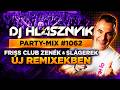 DJ Hlásznyik – Party-mix #1062 | FRISS CLUB ZENÉK ÉS NAGY SLÁGEREK ÚJ REMIXBEN | Tech House Mix