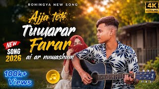 Ajja loti Tuwarar Farar ai ar nuwashum | Rohingya new song|@rohingyastory#foryou #fyp 