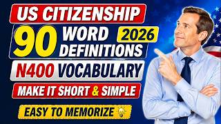 US Citizenship Test 2026 - N400 Vocabulary 90 KEY Word Definitions - Short & Easy To Memorize