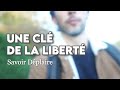 Une cl essentielle pour atteindre la libert  esprit du corps guillaume amant