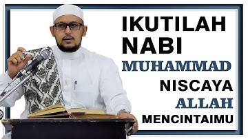 Ikutilah Nabi Muhammad SAW, Niscaya Allah SWT Mencintai Dirimu - Habib Abbas Al Haddad