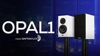 Dayton Audio's OPAL1 is Affordable Luxury