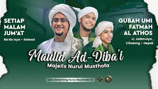 🔴 LIVE | Maulid Ad-Diba'i |Masjid Nurul Musthofa Center Cilodong Depok Jabar| Kamis 22 Januari 2026