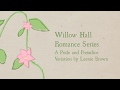Willow Hall, A Pride and Prejudice Variation Series