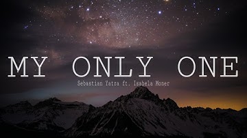 My Only One (Lyrics) - Sebastian Yatra ft. Isabela Moner | NRB MUSIC