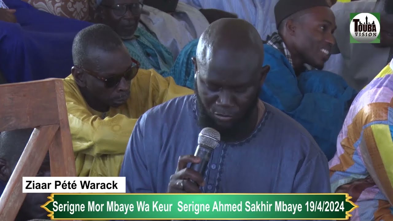 Cérémonie Ziaar Serigne Mor Mbaye Pété Warack Wa Keur Mame Cheikh Ahmed Sakhir Mbaye 2024
