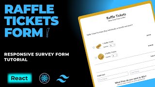 Creating Raffle Tickets Survey Form in HTML, React & TailwindCSS | Survey Form #TRC