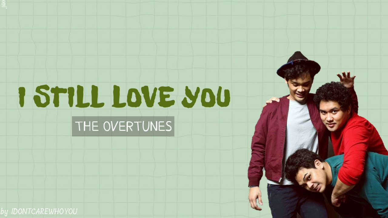 The Overtunes I Still Love You Lyrics Chords Chordify chordify