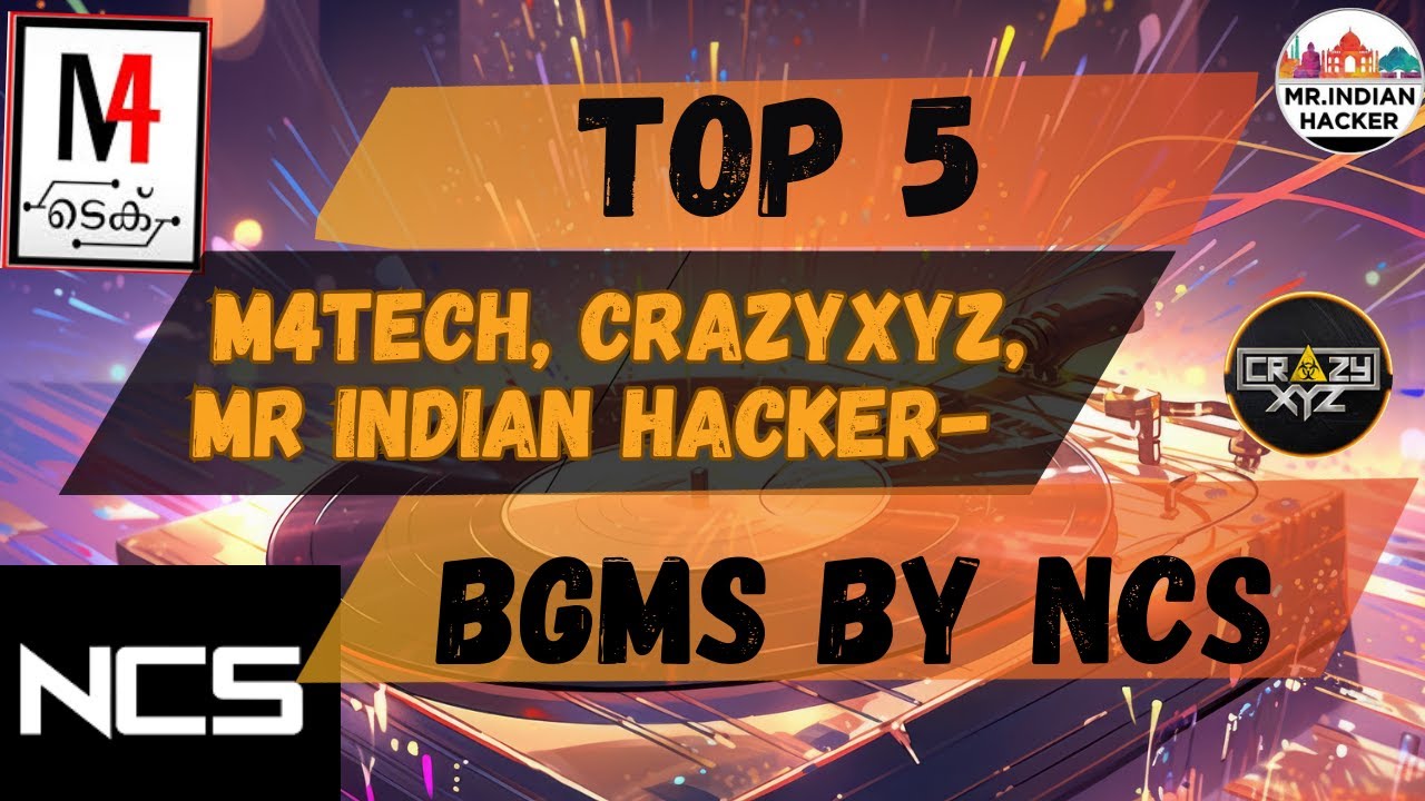 MOST POPULAR BGMS USED BY M4 TECH BY NCS # NCS RELEASE(NO COPYRIGHT) # CRAZY XYZ # MR INDIAN HACKER