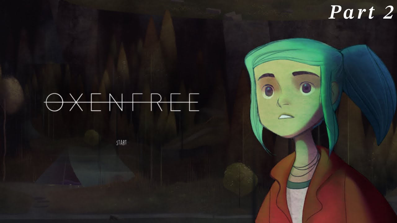 OXENFREE | Part 2 (no commentary play through)