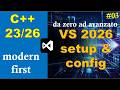 [C++23/26] 🔵 Corso completo modern first #03: Installazione/setup ottimizzato per Visual Studio 2026