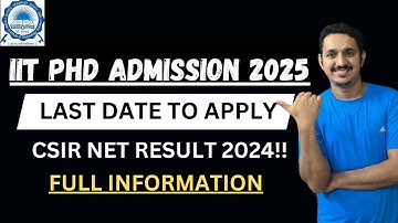 IIT PHD ADMISISIONS 2025 | IIT INDORE PHD ADMISISONS FORM OUT || HOW TO APPLY | CSIR NET RESULT 2024