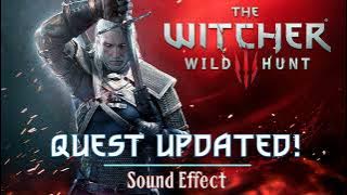 The Witcher 3: Wild Hunt | Quest Updated! [Sound Effect]