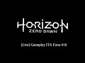 (Live) Horizon Zero Dawn Gameplay ITA Extra #16 - Fuori dalla forgia parte 4