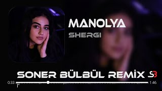 Shergi - Manolya | Soner Bülbül Remix | Tiktok Remix 2023 🎧 Resimi