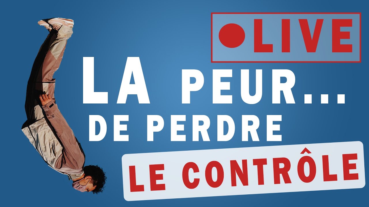 PSYCHOLOGIE: La peur de perdre le contrôle... 😱 - YouTube