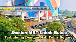 Stasiun MRT Lebak Bulus Terhubung Dengan Poins Square Mall,#walking #stasiun #mrt #jakartaselatan