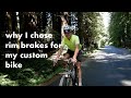 With Any Decision Comes a Compromise | Why I Chose Rim Brakes over Disc