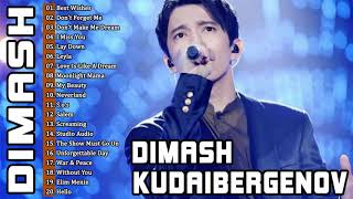 Best Of Dimash Kudaibergen - Dimash Kudaibergen Full Album Playlist 2021