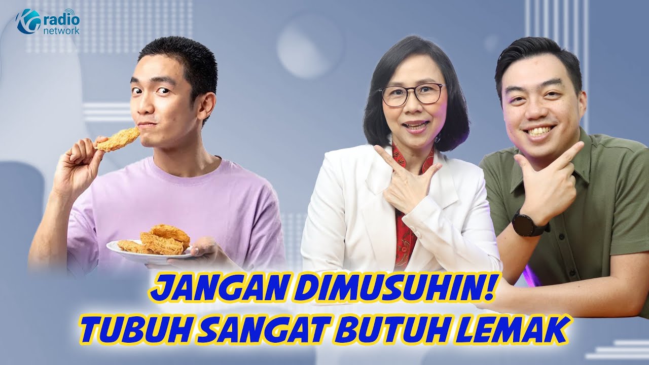 FUNGSI DAN MANFAAT BAIK LEMAK UNTUK TUBUH || KamuSehat bersama dr.Santi