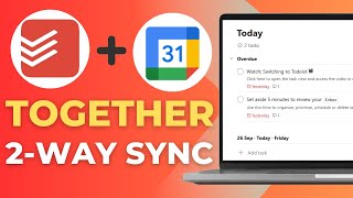 How To Use Todoist & Google Calendar Together (2-Way Sync)