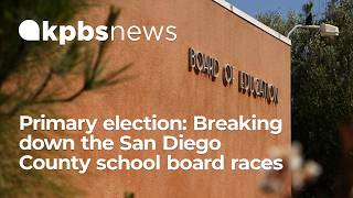 Primary Election 2026: Breaking down the San Diego County school board races
